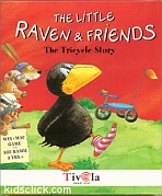 Obal-Little Raven and Friends: The Tricycle Story, The