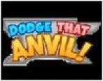 Dodge That Anvil