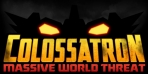 Obal-Colossatron: Massive World Threat