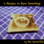 Obal-5 Minutes to Burn Something!