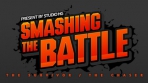 Smashing the Battle