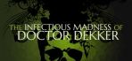 Obal-The Infectious Madness of Doctor Dekker