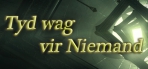 Obal-Tyd wag vir Niemand