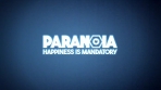 Paranoia: Happiness is Mandatory