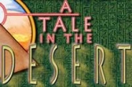 Tale in the Desert, A