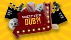 Obal-What the Dub?!